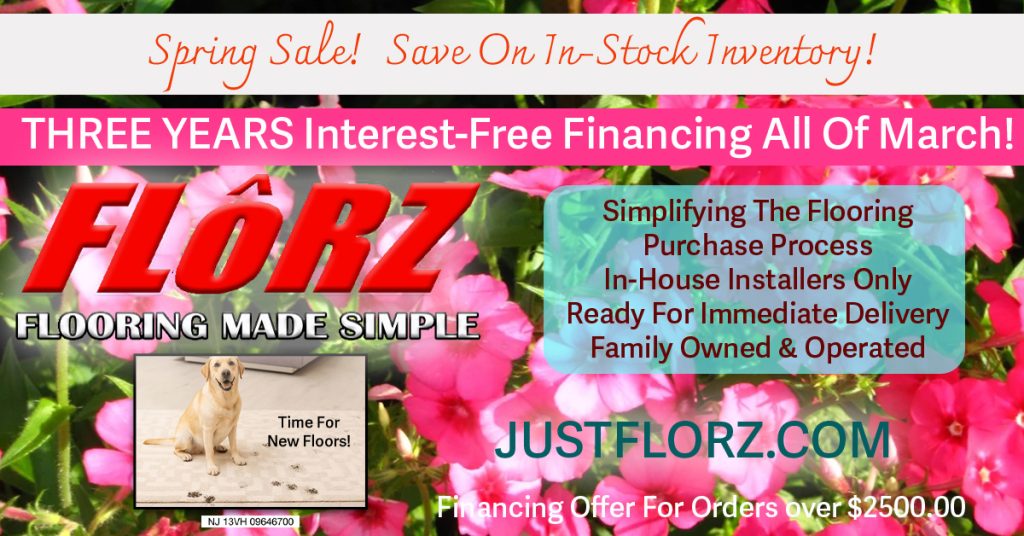 Interest free financing, spring financing florz flooring made simple, flooring south jersey